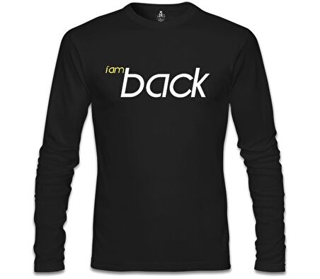 I am Back Siyah Erkek Sweatshirt