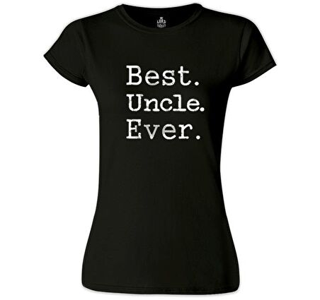 Best Uncle Ever Siyah Bayan Tshirt