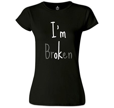 I'm brOKen Siyah Bayan Tshirt