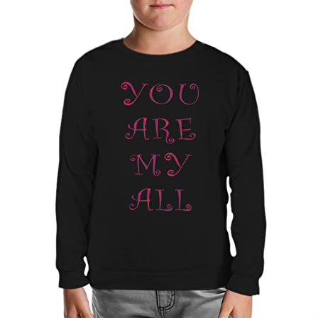 Aşk - You Are My All Siyah Çocuk Sweatshirt