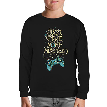 Just Five More Minutes Siyah Çocuk Sweatshirt