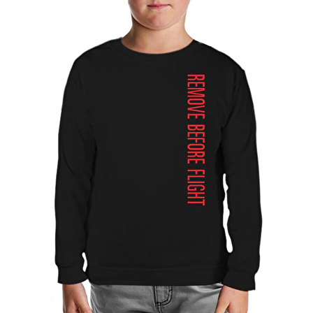 Uçuş - Remove Before the Flight Siyah Çocuk Sweatshirt
