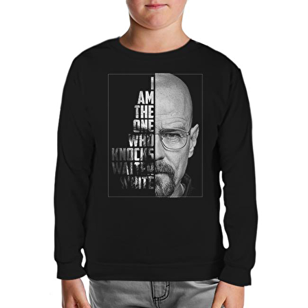 Breaking Bad - Who Knocks Walter White Siyah Çocuk Sweatshirt