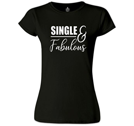 Single and Fabulous Siyah Bayan Tshirt