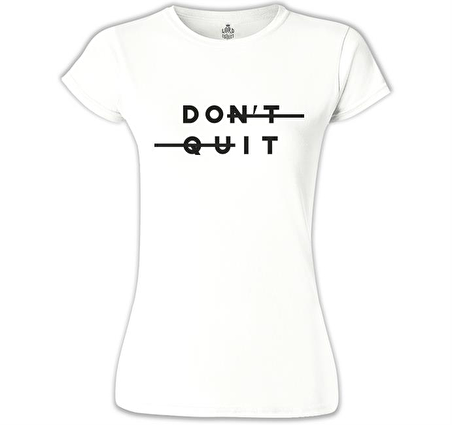 Don't Quit - Do It Beyaz Bayan Tshirt