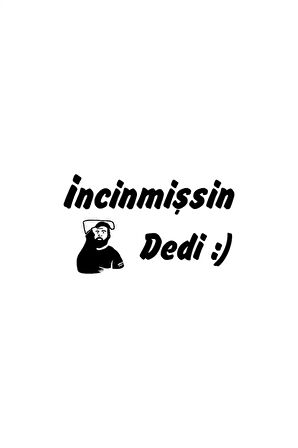 İncinmişsin Dedi Duvar Dekor Sticker 40 X 24 Cm MİXGİFTZ