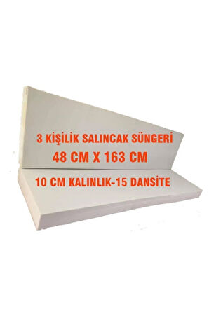 Salıncak Süngeri 3 Kişilik 48x163 Cm-10 Cm Kalınlık 15 Dansite-2 Adet-1 Takımlık