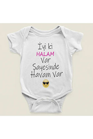 İyi Ki Halam Var Sayesinde Havam Var Yazılı Pamuklu Yumuşak Unisex Çıtçıtlı Body Zıbın