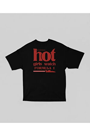 Hot Girls Watch Formula 1 Yazılı Unisex Oversize Tişört