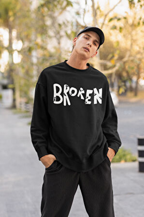 Unisex Tasarım Sweatshirt, Oversize Broken Yazılı Sweatshirt