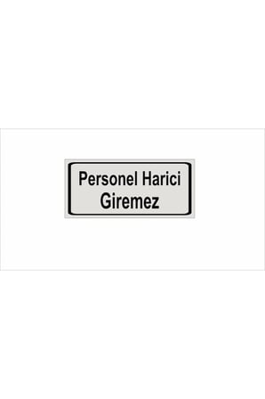 Personel Harici Girilmez Yönlendirme Levhası 7,5 Cm X 19 Cm Gümüş Renk Metal