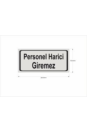 Personel Harici Girilmez Yönlendirme Levhası 7,5 Cm X 19 Cm Gümüş Renk Metal