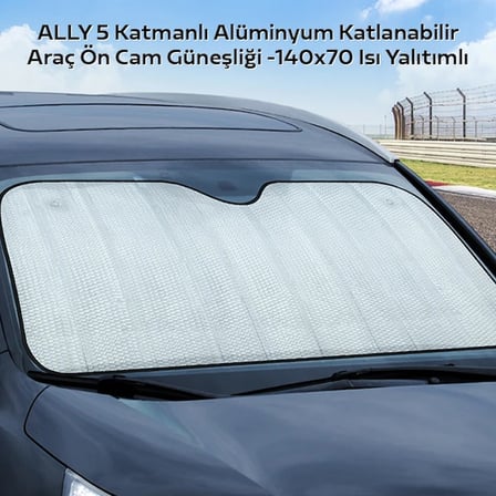 ALLY 5 Katmanlı Alüminyum Katlanabilir Araç Ön Cam Güneşliği -140x70 Isı Yalıtımlı-1852