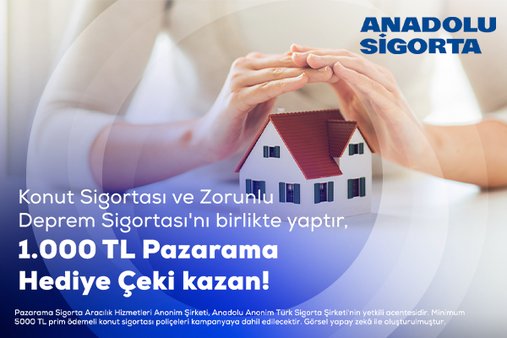 Konut ve Deprem Sigortasına 1.000 TL Hediye Çeki - Pazarama Sigorta