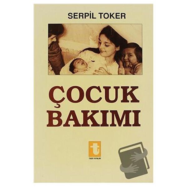 Toker Yayınları Bebek Bakım ve Aile