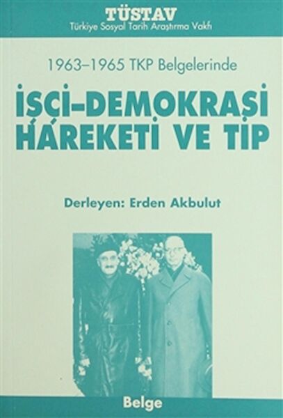Tüstav İktisadi İşletmesi Siyaset ve İdeoloji