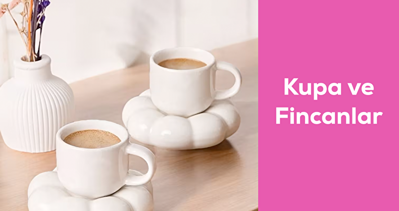 Kupa ve Fincanlar
