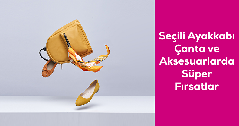 Ayakkabı, Çanta ve Aksesuar Fırsatları