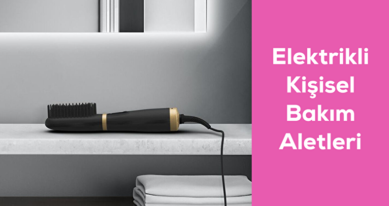 Elektrikli Kişisel Bakım Aletleri