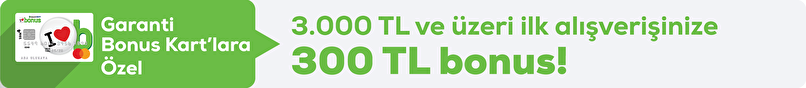 Garanti 300 TL Bonus