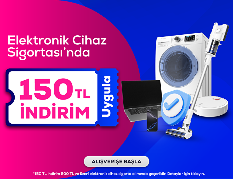 Elektronik Cihaz Sigortası’nda 150 TL İndirim