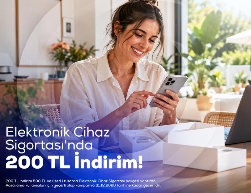 Elektronik Cihaz Sigortası'nda 200 TL İndirim!
