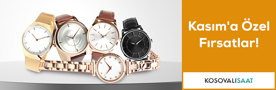 Kosovalı Saat'te Kasım'a Özel Fırsatlar!