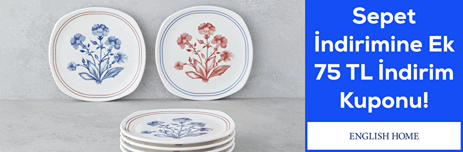English Home Mağazasında 750 TL ve Üzeri Alışverişlerde 75 TL Kupon