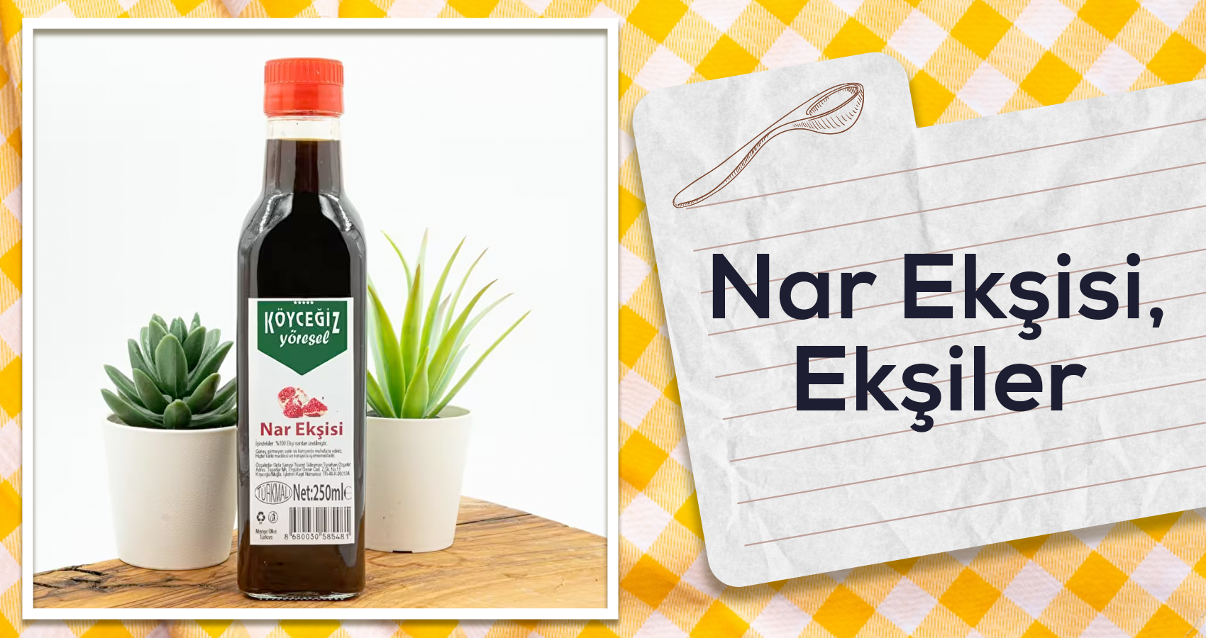 Nar Ekşisi, Ekşiler