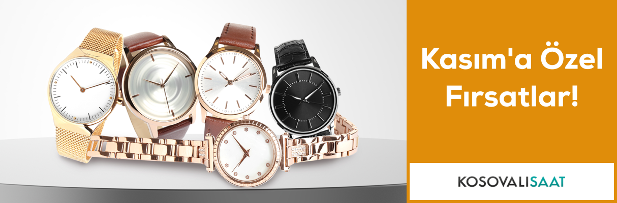 Kosovalı Saat'te Kasım'a Özel Fırsatlar!