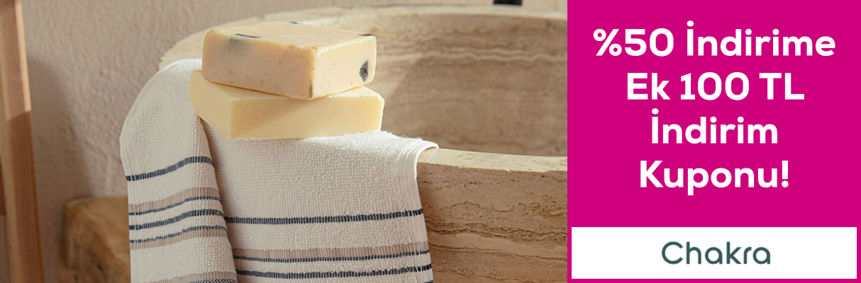 Chakra'da %50 İndirime Ek 100 TL İndirim Kuponu