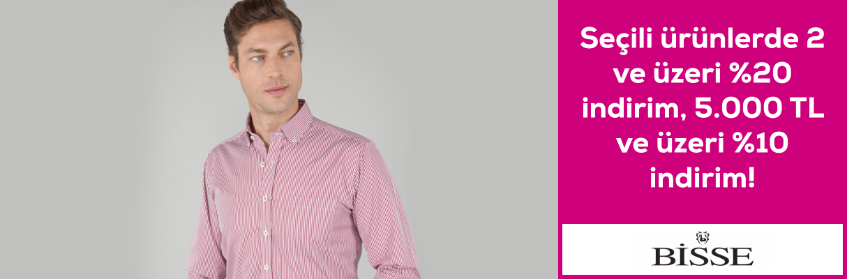 Bisse 2 ve üzeri %20 indirim, 5000 TL ve üzeri %10 indirim