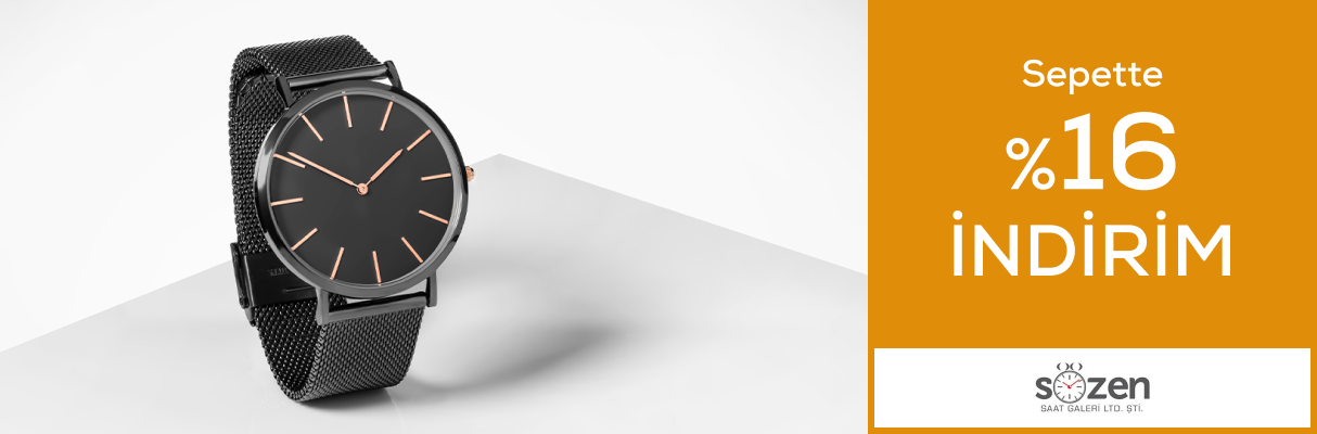 Sözen Saat'te Sepette %16 İndirim!