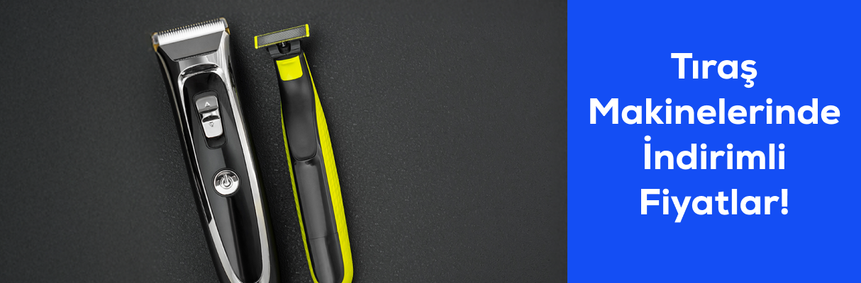 Tıraş Makinelerinde İndirimli Fiyatlar!