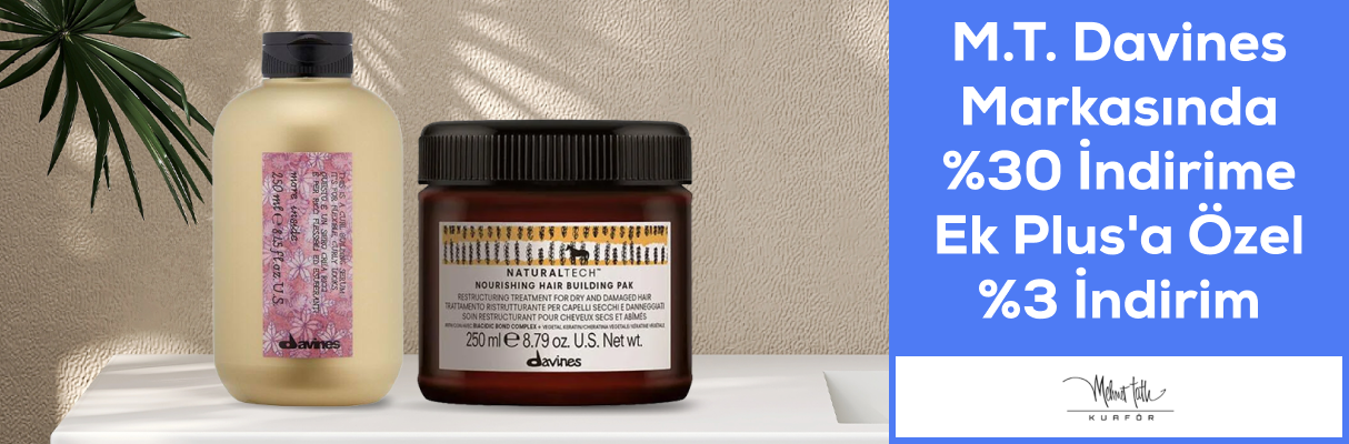 M.T. Davines Markasında %30 İndirime Ek Plus'a Özel %3 İndirim
