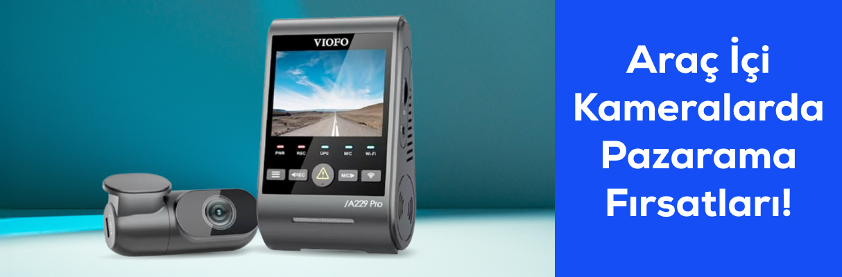 Araç İçi Kameralarda Pazarama Fırsatları!
