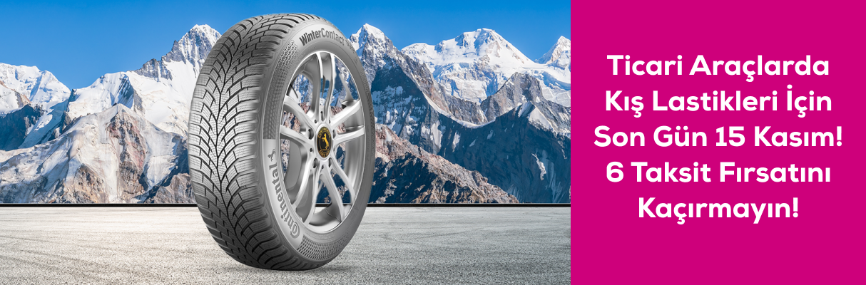 Ticari Araçlarda Kış Lastikleri İçin Son Gün 15 Kasım, 6 Taksit Fırsatını Kaçırmayın!