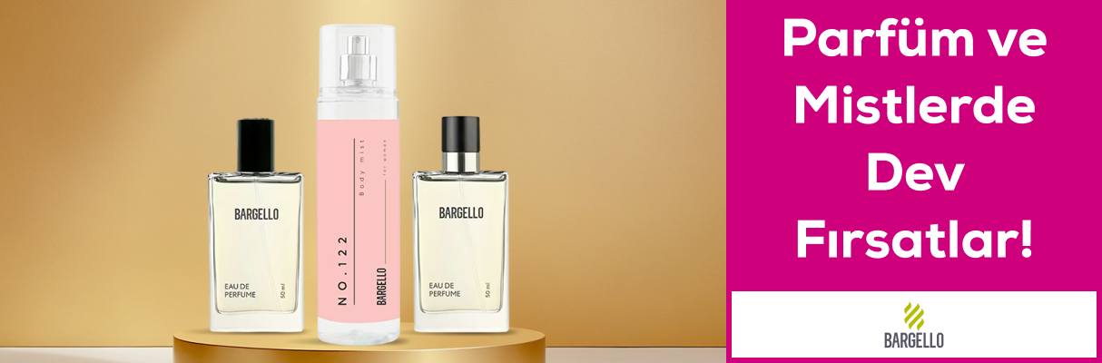 Bargello Parfüm ve Mistlerde Dev Fırsatlar