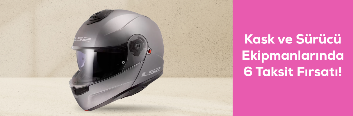 Kask ve Sürücü Ekipmanlarında 6 Taksit Fırsatı!
