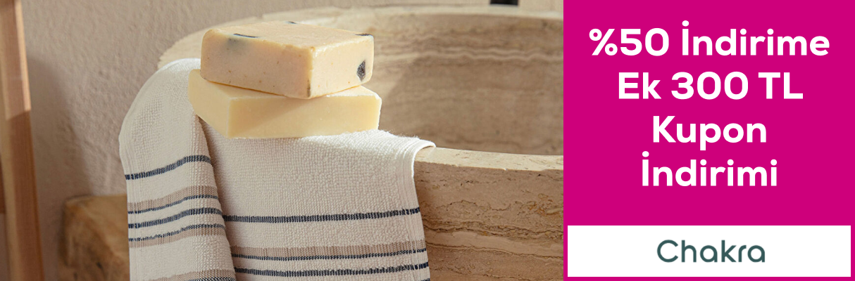 Chakra'da %50 İndirime Ek 300 TL İndirim Kuponu
