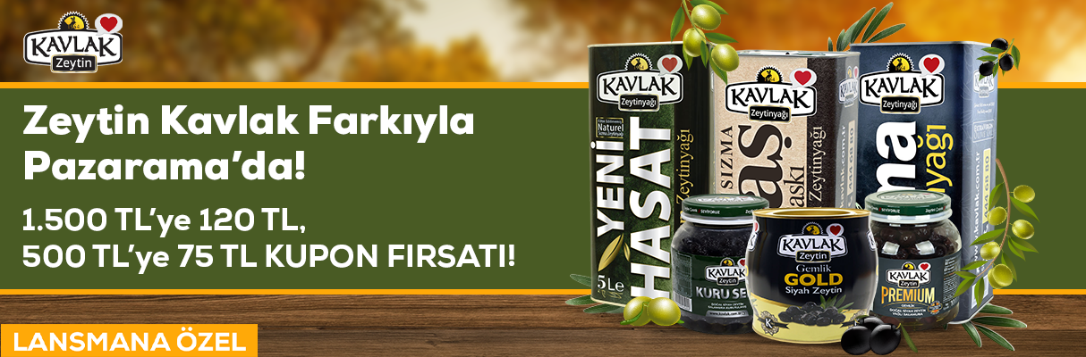 Kavlak Zeytin Pazarama'da