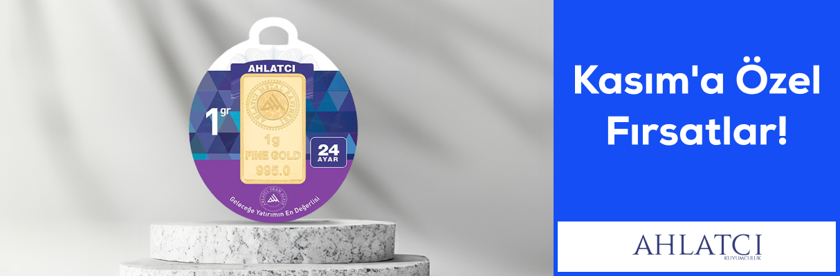Ahlatçı Kuyumculuk'ta Kasım'a Özel Fırsatlar!
