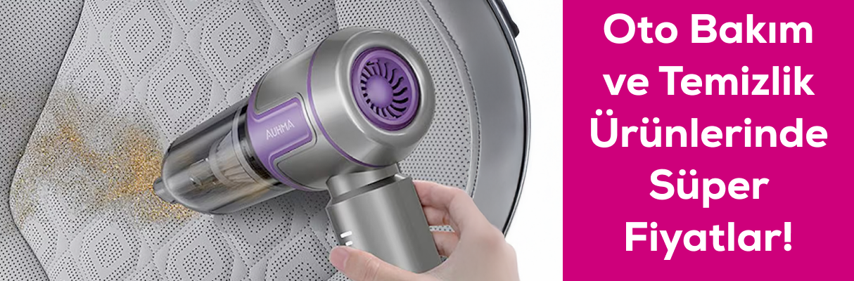 Oto Bakım ve Temizlik Ürünlerinde Süper Fiyatlar!